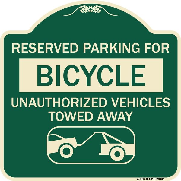 Signmission Reserved Parking for Bicycle Unauthorized Vehicles Towed Away Aluminum Sign, 18" x 18", G-1818-23131 A-DES-G-1818-23131